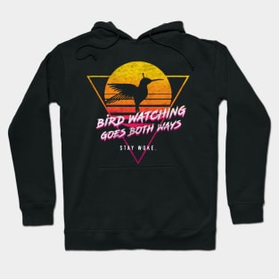 Bird watching goes both ways Hoodie